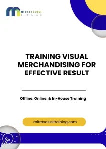 pelatihan VISUAL MERCHANDISING FOR EFFECTIVE RESULT di jakarta