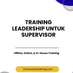 pelatihan LEADERSHIP UNTUK SUPERVISOR di bali
