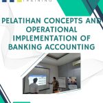 pelatihan Concepts and Operational Implementation of Banking Accounting jakarta