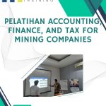 pelatihan Accounting, Finance, and Tax for Mining Companies jakarta