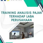 pelatihan analisis pajak terhadap laba perusahaan jakarta
