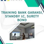 pelatihan Bank Garansi, Standby LC, Surety Bond online