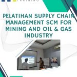 training Supply Chain Management SCM For Mining And OIL & GAS Industry di jakarta