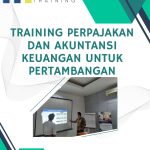 pelatihan perpajakan dan akuntansi keuangan untuk perusahaan pertambangan jakarta