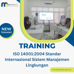 TRAINING ISO 14001:2004 STANDAR INTERNASIONAL SISTEM MANAJEMEN LINGKUNGAN