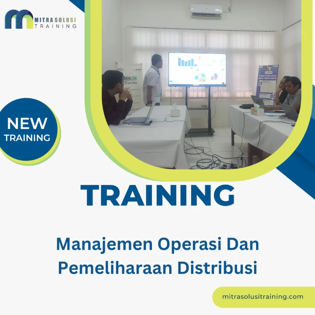 TRAINING MANAJEMEN OPERASI DAN PEMELIHARAAN DISTRIBUSI