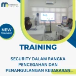TRAINING SECURITY DALAM RANGKA PENCEGAHAN DAN PENANGULANGAN KEBAKARAN