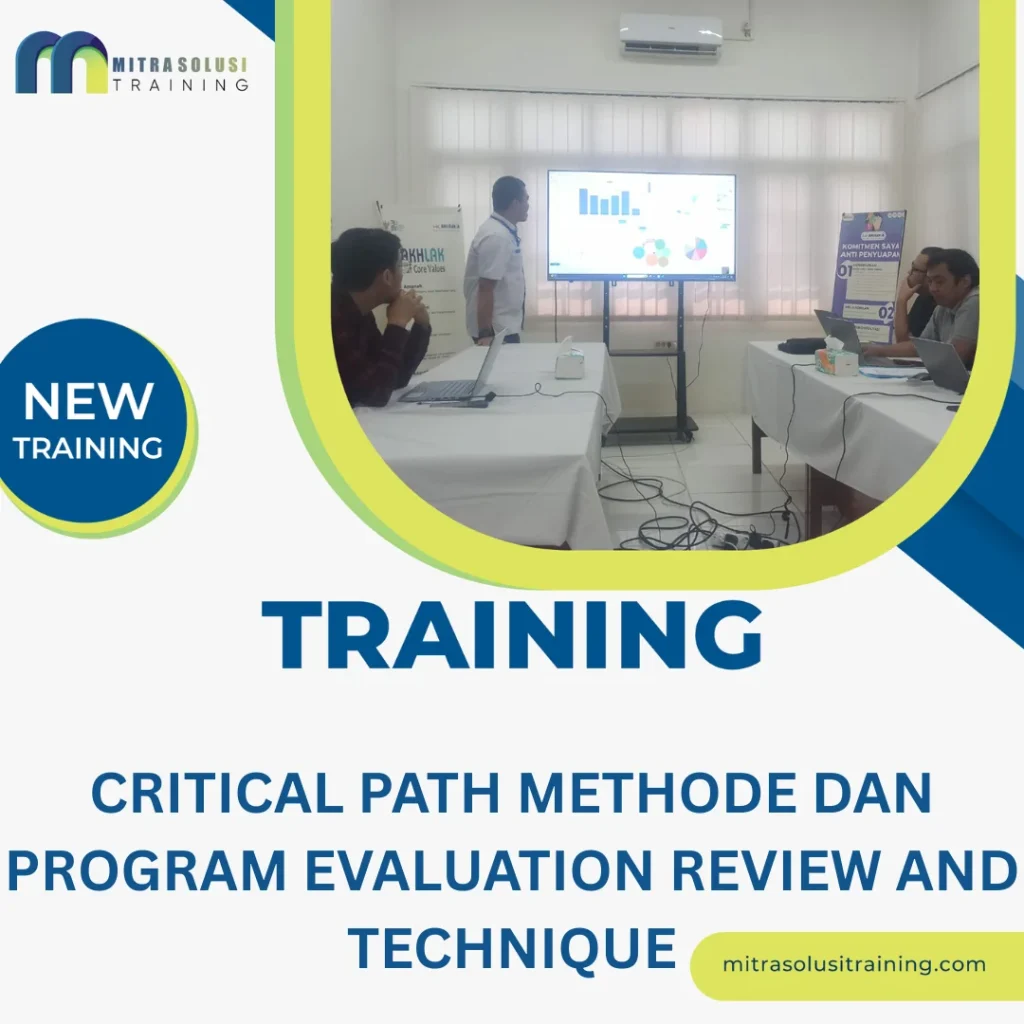 TRAINING CRITICAL PATH METHODE DAN PROGRAM EVALUATION REVIEW AND TECHNIQUE
