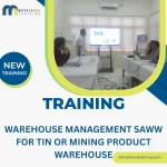 TRAINING WAREHOUSE MANAGEMENT SAWW FOR TIN OR MINING PRODUCT WAREHOUSE