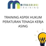 training-aspek-hukum-peraturan-tenaga-kerja-asing