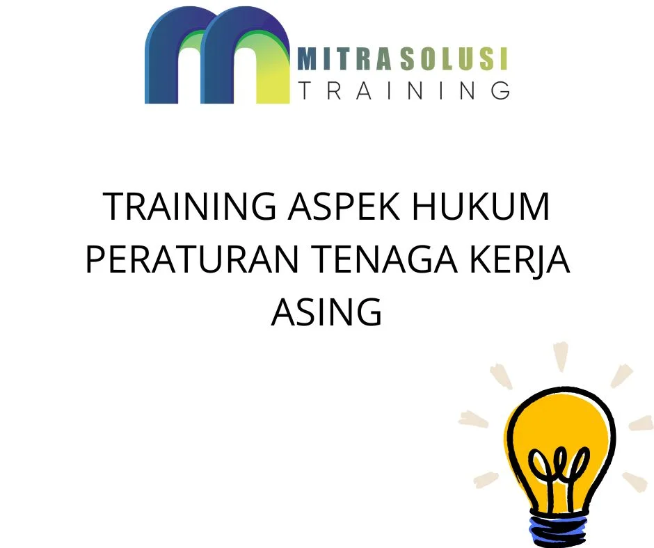 training-aspek-hukum-peraturan-tenaga-kerja-asing