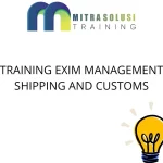 TRAINING EXIM MANAGEMENT SHIPPING AND CUSTOMS