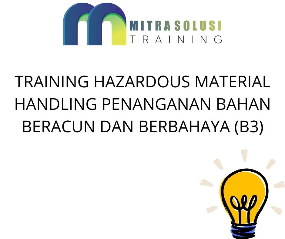 TRAINING HAZARDOUS MATERIAL HANDLING PENANGANAN BAHAN BERACUN DAN BERBAHAYA (B3)