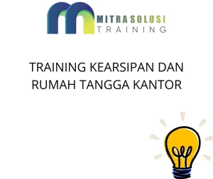 TRAINING KEARSIPAN DAN RUMAH TANGGA KANTOR