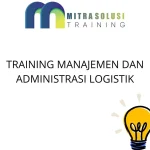 TRAINING MANAJEMEN DAN ADMINISTRASI LOGISTIK