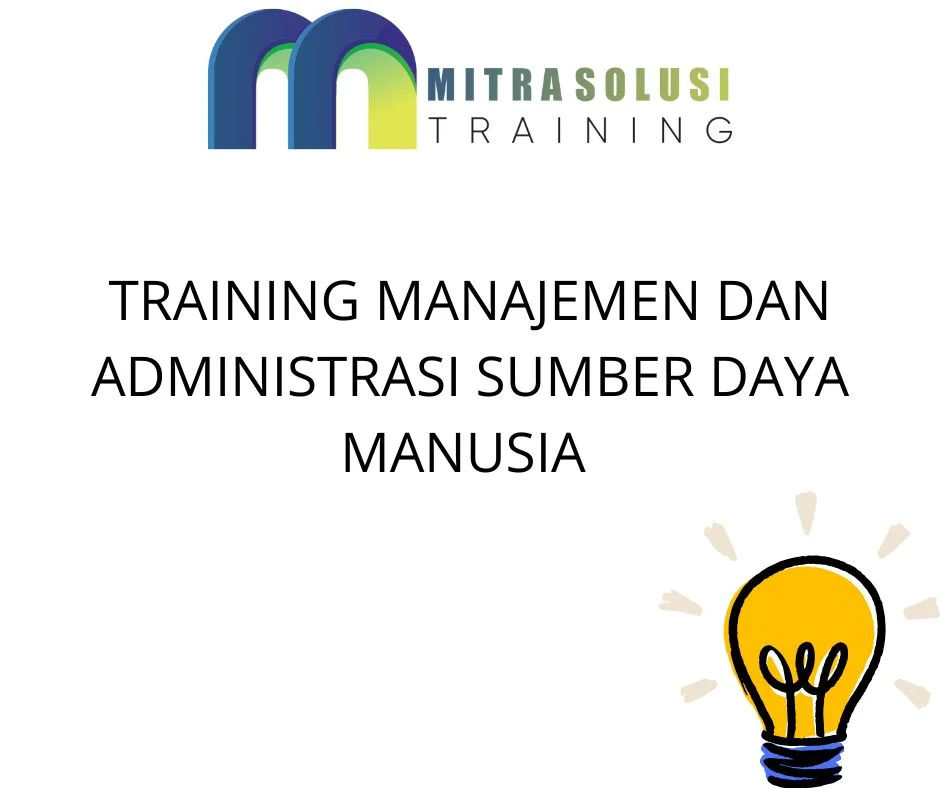 TRAINING MANAJEMEN DAN ADMINISTRASI SUMBER DAYA MANUSIA
