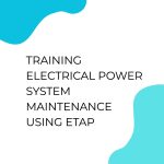 pelatihan Electrical Power System Maintenance Using (ETAP) di bali