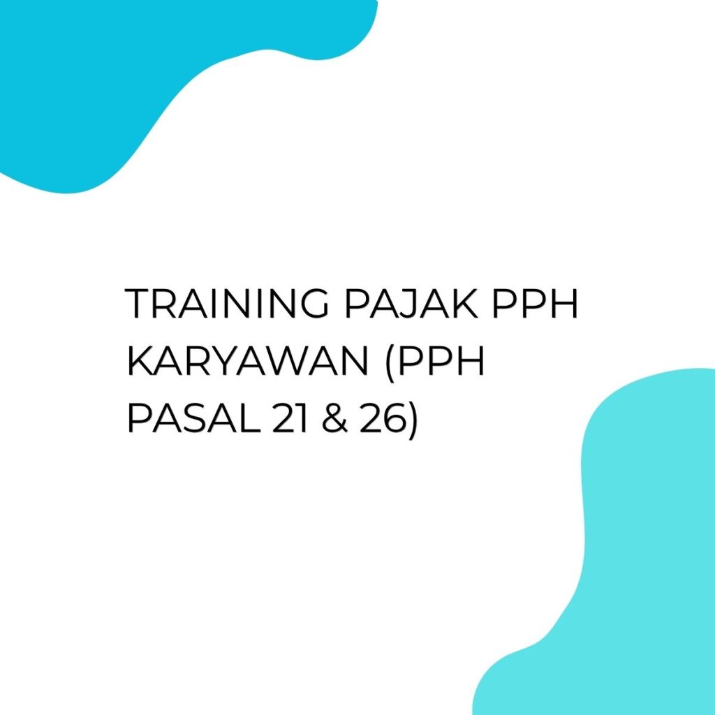 pelatihan PAJAK PPH KARYAWAN PPH PASAL 21 26 di bali
