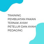 pelatihan Pembuatan Pakan Ternak Ayam Petelur dan Ayam Pedaging di bali