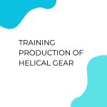 pelatihan PRODUCTION OF HELICAL GEAR di bali