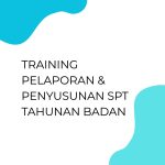 pelatihan PELAPORAN & PENYUSUNAN SPT TAHUNAN BADAN di bali