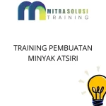 training Teknik Penyulingan Minyak Atsiri