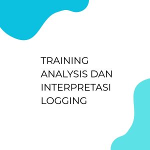 pelatihan Analysis dan Interpretasi Logging di bali