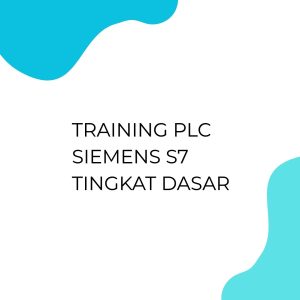 pelatihan PLC SIEMENS S7 TINGKAT DASAR di bali
