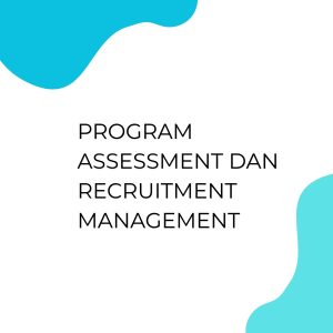 pelatihan PROGRAM ASSESSMENT DAN RECRUITMENT MANAGEMENT di bali