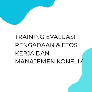 pelatihan Evaluasi Pengadaan & Etos Kerja dan Manajemen Konflik di bali