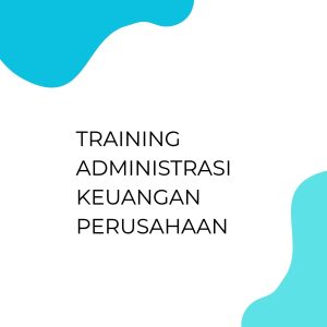 pelatihan Administrasi Keuangan Perusahaan di bali