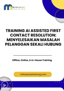pelatihan AI ASSISTED FIRST CONTACT RESOLUTION: MENYELESAIKAN MASALAH PELANGGAN SEKALI HUBUNG di bali