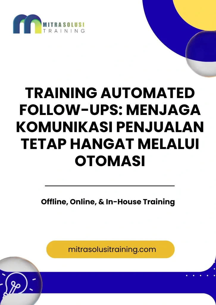 pelatihan AUTOMATED FOLLOW-UPS: MENJAGA KOMUNIKASI PENJUALAN TETAP HANGAT MELALUI OTOMASI di bali