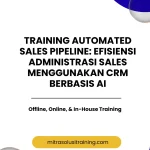 pelatihan AUTOMATED SALES PIPELINE: EFISIENSI ADMINISTRASI SALES MENGGUNAKAN CRM BERBASIS AI di bali