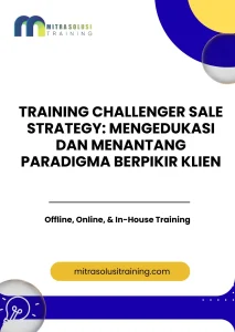 pelatihan CHALLENGER SALE STRATEGY: MENGEDUKASI DAN MENANTANG PARADIGMA BERPIKIR KLIEN di bali