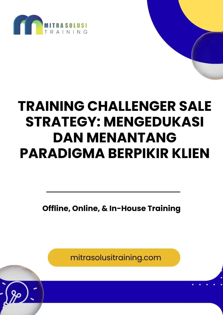 pelatihan CHALLENGER SALE STRATEGY: MENGEDUKASI DAN MENANTANG PARADIGMA BERPIKIR KLIEN di bali
