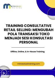 pelatihan CONSULTATIVE RETAIL SELLING MENGUBAH POLA TRANSAKSI TOKO MENJADI SESI KONSULTASI PERSONAL di bali