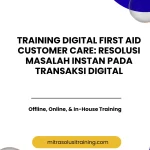 pelatihan DIGITAL FIRST AID CUSTOMER CARE: RESOLUSI MASALAH INSTAN PADA TRANSAKSI DIGITAL di bali