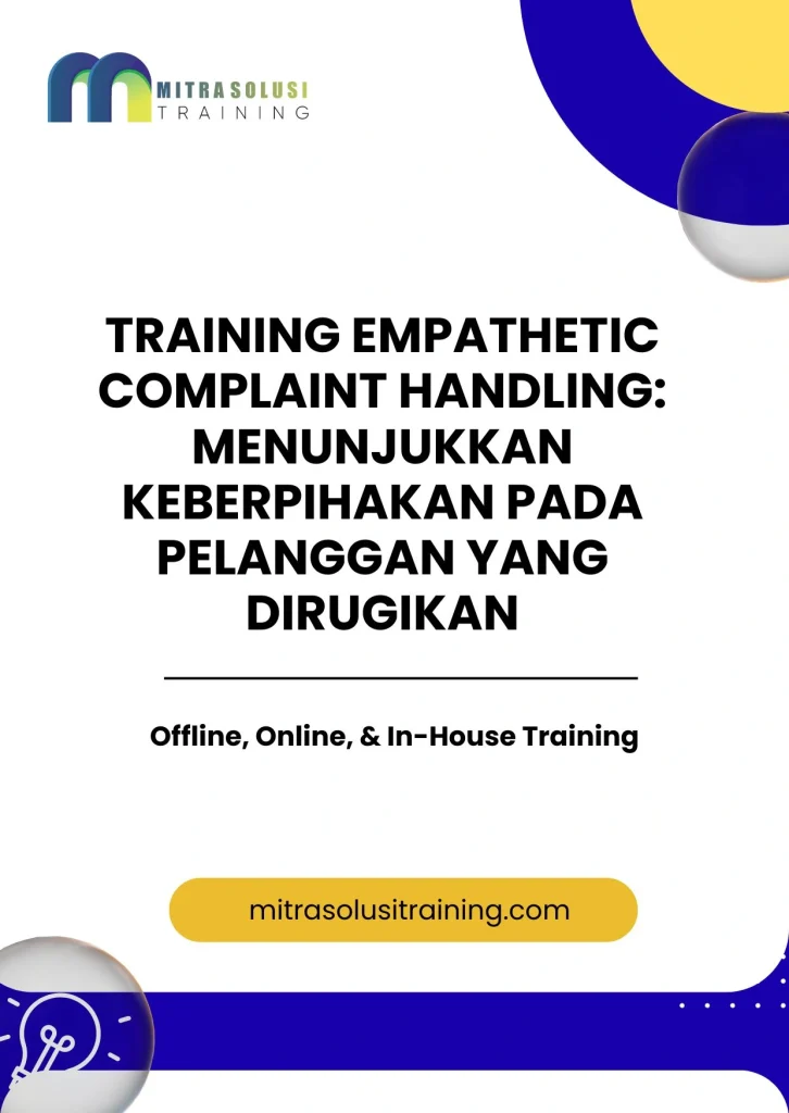 pelatihan EMPATHETIC COMPLAINT HANDLING: MENUNJUKKAN KEBERPIHAKAN PADA PELANGGAN YANG DIRUGIKAN di bali