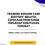 pelatihan GENUINE CARE MASTERY: MELATIH KEPEKAAN FRONTLINER TERHADAP KEBUTUHAN TERSIRAT di bali