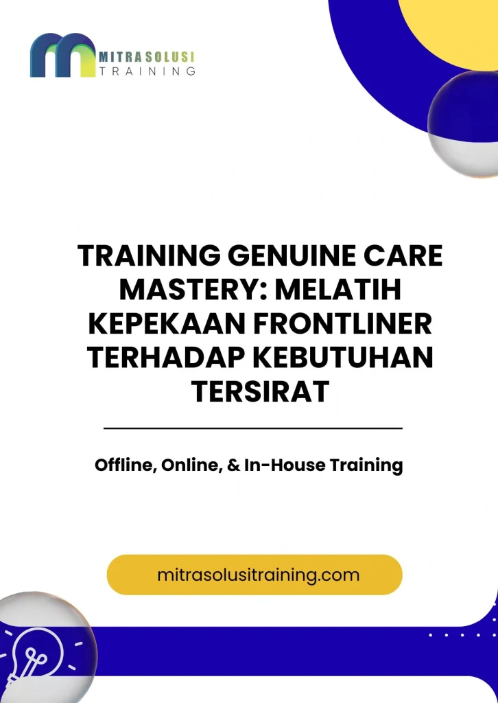 pelatihan GENUINE CARE MASTERY: MELATIH KEPEKAAN FRONTLINER TERHADAP KEBUTUHAN TERSIRAT di bali