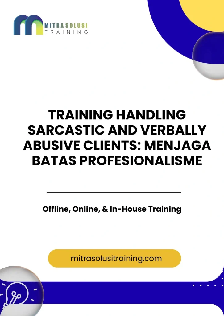 pelatihan HANDLING SARCASTIC AND VERBALLY ABUSIVE CLIENTS: MENJAGA BATAS PROFESIONALISME di bali