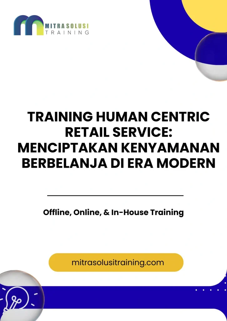 pelatihan HUMAN CENTRIC RETAIL SERVICE: MENCIPTAKAN KENYAMANAN BERBELANJA DI ERA MODERN di bali