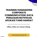 pelatihan HUMANIZING CORPORATE COMMUNICATION: GAYA PENULISAN NOTIFIKASI APLIKASI YANG HANGAT di bali