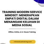 pelatihan MODERN SERVICE MINDSET: MENERAPKAN EMPATI DIGITAL DALAM MENANGANI KELUHAN DI MEDIA SOSIAL di bali