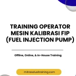 pelatihan OPERATOR MESIN KALIBRASI FIP (FUEL INJECTION PUMP) di bali