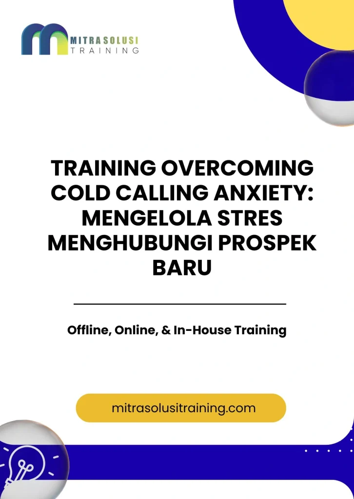 pelatihan OVERCOMING COLD CALLING ANXIETY: MENGELOLA STRES MENGHUBUNGI PROSPEK BARU di bali
