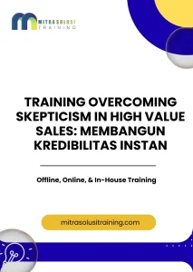 pelatihan OVERCOMING SKEPTICISM IN HIGH VALUE SALES: MEMBANGUN KREDIBILITAS INSTAN di bali