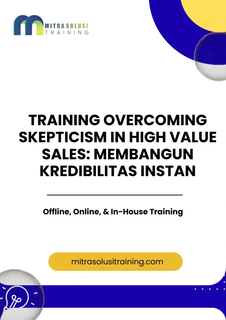 pelatihan OVERCOMING SKEPTICISM IN HIGH VALUE SALES: MEMBANGUN KREDIBILITAS INSTAN di bali