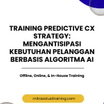 pelatihan PREDICTIVE CX STRATEGY: MENGANTISIPASI KEBUTUHAN PELANGGAN BERBASIS ALGORITMA AI di bali